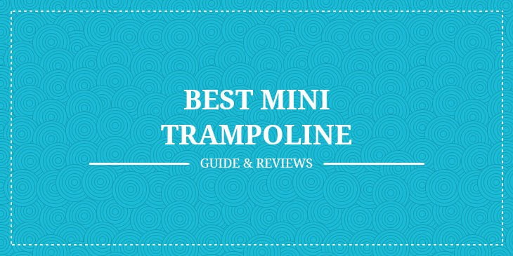 Best Mini Trampoline