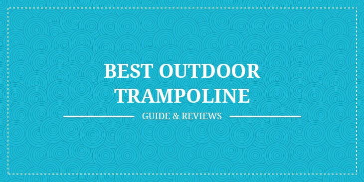 Best Outdoor Trampoline