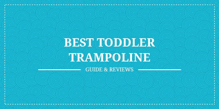 Best Toddler Trampoline