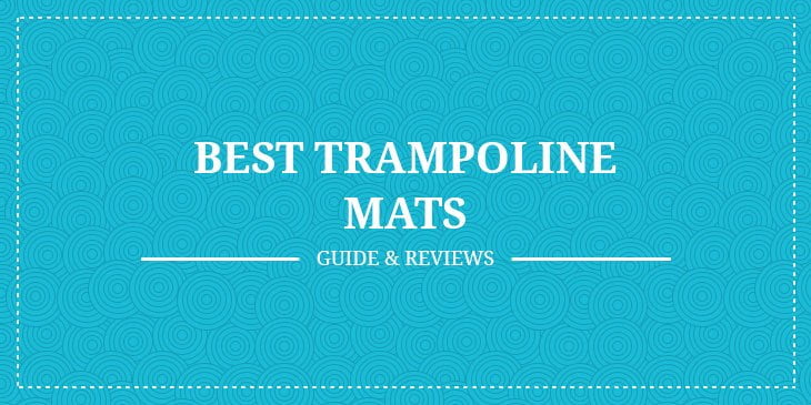 Best Trampoline Mats
