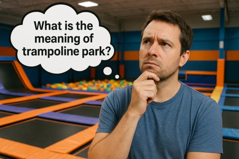 What is the Meaning of Trampoline Park